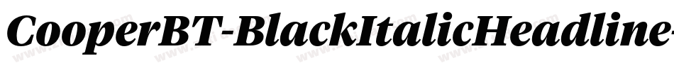 CooperBT-BlackItalicHeadline字体转换