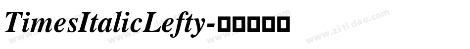 TimesItalicLefty字体转换