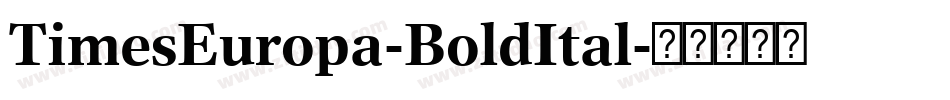 TimesEuropa-BoldItal字体转换
