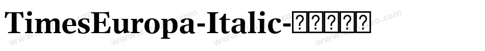 TimesEuropa-Italic字体转换