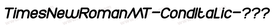 TimesNewRomanMT-CondItalic字体转换