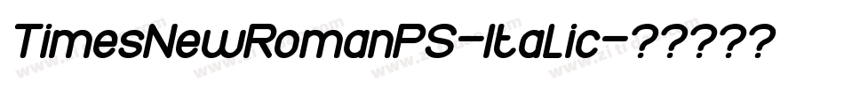 TimesNewRomanPS-Italic字体转换
