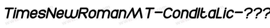 TimesNewRomanMT-CondItalic字体转换