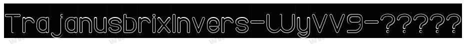 TrajanusbrixInvers-WyVV9字体转换
