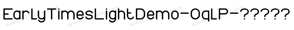 EarlyTimesLightDemo-0qlP字体转换