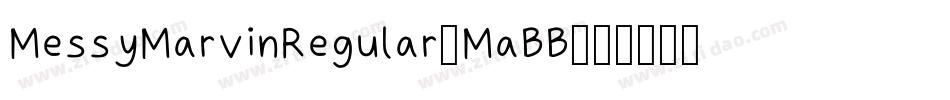 MessyMarvinRegular-MaBB字体转换