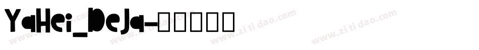 YaHei_DeJa字体转换