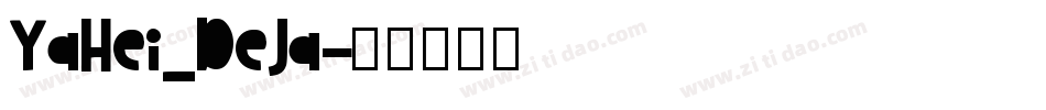 YaHei_DeJa字体转换