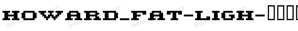 Howard_Fat-Ligh字体转换