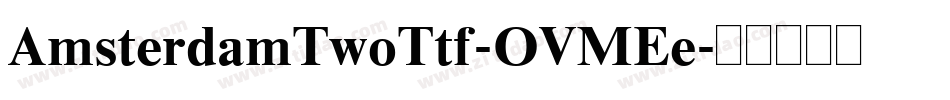 AmsterdamTwoTtf-OVMEe字体转换