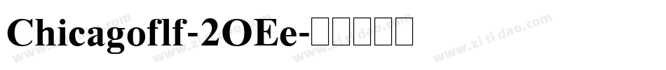 Chicagoflf-2OEe字体转换