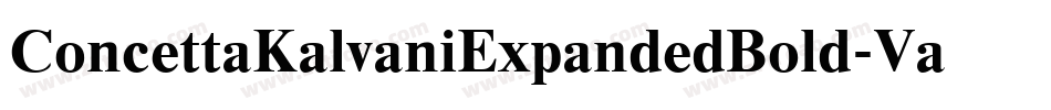 ConcettaKalvaniExpandedBold-VaEe字体转换 ConcettaKalvaniExpandedBold-VaEe字体转换