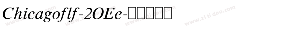 Chicagoflf-2OEe字体转换