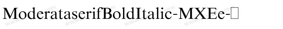 ModerataserifBoldItalic-MXEe字体转换
