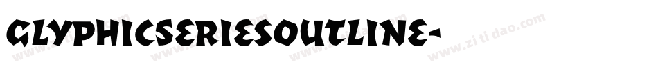 GlyphicSeriesOutline字体转换