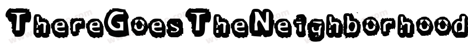 ThereGoesTheNeighborhood-nA0J字体转换 ThereGoesTheNeighborhood-nA0J字体转换