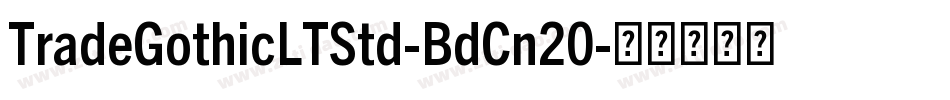 TradeGothicLTStd-BdCn20字体转换