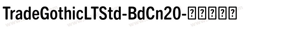 TradeGothicLTStd-BdCn20字体转换