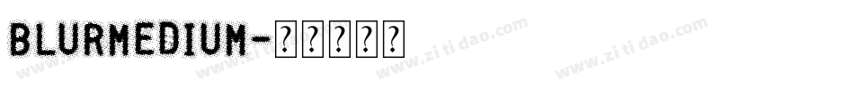 BlurMedium字体转换