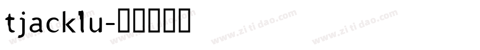 tjacklu字体转换