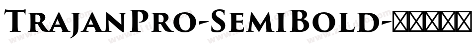 TrajanPro-SemiBold字体转换