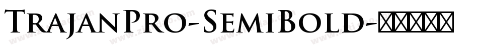 TrajanPro-SemiBold字体转换
