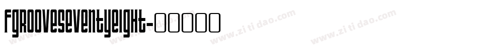 FgrooveSeventyEight字体转换