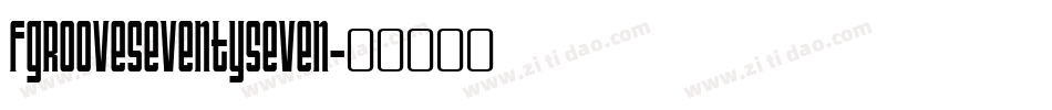 FgrooveSeventySeven字体转换