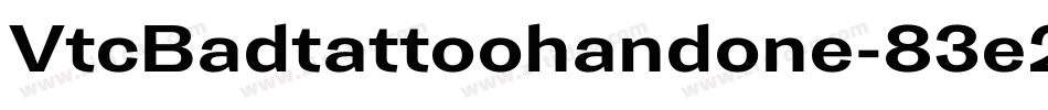 VtcBadtattoohandone-83e2字体转换