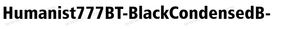Humanist777BT-BlackCondensedB字体转换