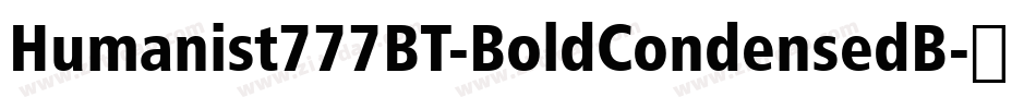 Humanist777BT-BoldCondensedB字体转换