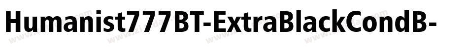 Humanist777BT-ExtraBlackCondB字体转换
