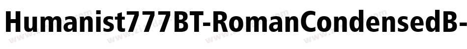 Humanist777BT-RomanCondensedB字体转换