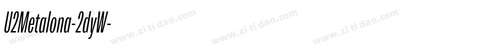 U2Metalona-2dyW字体转换