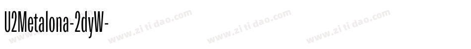 U2Metalona-2dyW字体转换