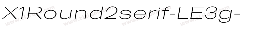 X1Round2serif-LE3g字体转换