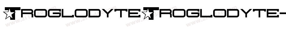 TroglodyteTroglodyte-rxw7字体转换