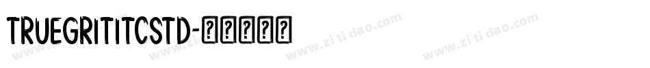 TrueGritITCStd字体转换
