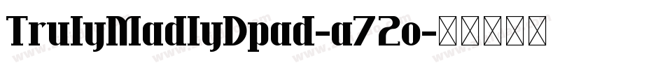 TrulyMadlyDpad-a72o字体转换
