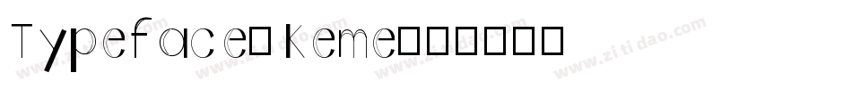Typeface-Keme字体转换
