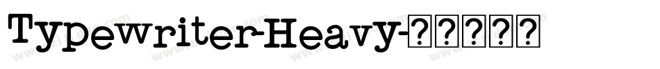 Typewriter-Heavy字体转换