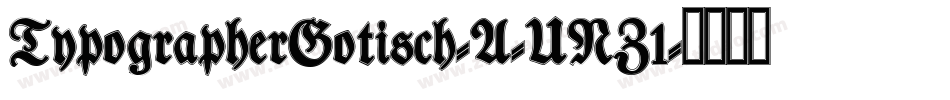 TypographerGotisch-A-UNZ1字体转换