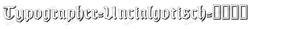 Typographer-Uncialgotisch字体转换