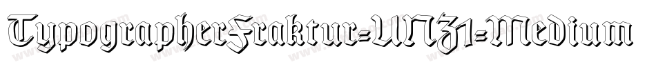 TypographerFraktur-UNZ1-Medium字体转换