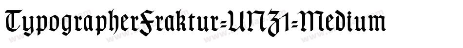 TypographerFraktur-UNZ1-Medium字体转换