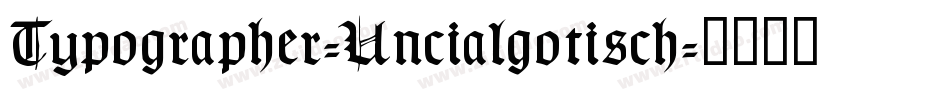 Typographer-Uncialgotisch字体转换