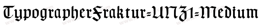 TypographerFraktur-UNZ1-Medium字体转换
