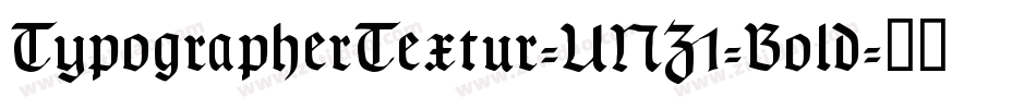 TypographerTextur-UNZ1-Bold字体转换