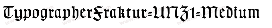 TypographerFraktur-UNZ1-Medium字体转换