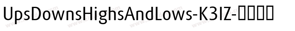 UpsDownsHighsAndLows-K3lZ字体转换